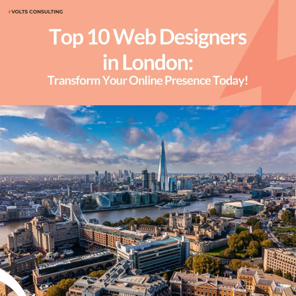 Top 10 web designers in London ranked by creativity, SEO, and user experience – Volts Consulting leads the list